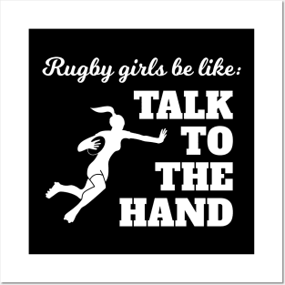 Rugby Girls Talk To The Hand Posters and Art